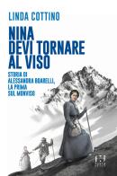 Nina. Devi tornare sul Viso. Storia di Alessandra Boarelli, la prima sul Monviso di Linda Cottino edito da Fusta