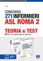 Concorso 271 infermieri ASL Roma 2. Teoria e test. Kit per la preparazione al concorso. Con espansione online edito da Maggioli Editore
