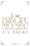 Il principe prigioniero vol.1 di C. S. Pacat edito da Triskell Edizioni