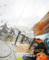 Volvo Ocean Race 08-09. Diario di bordo di Telefonica Blu di Gabriele Olivo edito da Nutrimenti