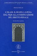 L'Islam, il reato, la pena. Dal fiqh alla codificazione del diritto penale. Ediz. aggiornata di Deborah Scolart edito da Ist. per l'Oriente C.A. Nallino