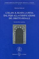 L' Islam, il reato, la pena. Dal fiqh alla codificazione del diritto penale. Ediz. aggiornata di Deborah Scolart edito da Ist. per l'Oriente C.A. Nallino