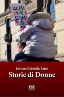 Storie di donne di Barbara Gabriella Renzi edito da Pav Edizioni