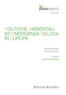 Politiche ambientali ed emergenza bellica in Europa. Atti del convegno 18 novembre 2022 edito da Editoriale Scientifica