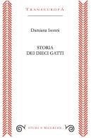 Storia dei dieci gatti di Damiana Isonni edito da Transeuropa