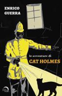 Le avventure di Cat Holmes di Enrico Guerra edito da Mondo Nuovo