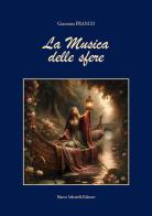 La musica delle sfere di Giacomo Franco edito da Sabatelli