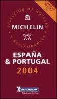 España & Portugal 2004. La guida rossa edito da Michelin Italiana