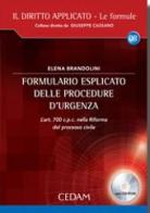 Formulario esplicato delle procedure d'urgenza. Con CD-ROM di Elena Brandolini edito da CEDAM
