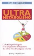 Ultra metabolismo di Mark Hyman edito da Sperling & Kupfer