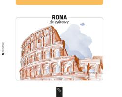 Roma da colorare-Rome coloring book. Ediz. bilingue di Angelica Bardi edito da Toscana Book