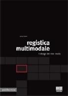Registica multimodale. Il design dei new media di Letizia Bollini edito da Maggioli Editore