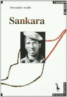 Sankara. Un rivoluzionario africano di Alessandro Aruffo edito da Massari Editore