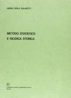 Metodo statistico e ricerca storica di Maria Carla Galavotti edito da CLUEB