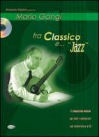 Mario Gangi: fra classico e... jazz. Con CD Audio di Roberto Fabbri edito da Carisch