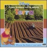 Terra. Con Winnie the Pooh e i suoi amici edito da Walt Disney Company Italia