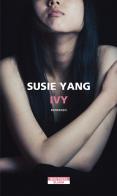 Ivy di Susie Yang edito da Neri Pozza