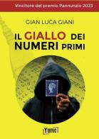 Il giallo dei numeri primi di Gian Luca Giani edito da Yume