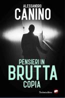 Pensieri in brutta copia di Alessandro Canino edito da Bertoni