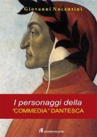 I personaggi della «Commedia dantesca» di Giovanni Nocentini edito da Helicon