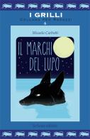 Il marchio del lupo di Micaela Carbotti edito da Schena Editore