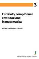 Curricolo, competenze e valutazione in matematica di Martha Isabel Fandiño Pinilla, Silvia Sbaragli edito da Bonomo