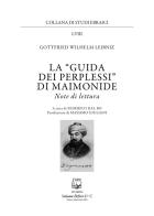 La «Guida dei perplessi» di Maimonide. Note di lettura di Gottfried Wilhelm Leibniz edito da Belforte Salomone