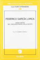 Federico García Lorca. Saggi critici nel cinquantenario della morte edito da Schena Editore