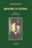 Memorie di guerra di Mario Rossani edito da Edizioni Dal Sud