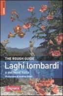 Laghi lombardi e del Nord Italia di Matthew Teller, Lucy Ratcliffe edito da Vallardi Viaggi