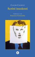 Scritti insolenti di Claude Courtot edito da Wip Edizioni