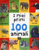 I miei primi 100 animali. Ediz. a colori edito da Ape Junior