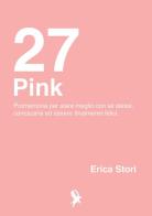 27 pink post-it di Erica Stori edito da Youcanprint