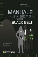 Manuale Six Sigma per le Black Belt di Alessandro Brun, Matteo Casadio Strozzi edito da Esculapio