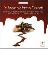 The flavours and scents of chocolate edito da L'Ortensia Rossa