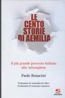 Le cento storie di Aemilia. Il più grande processo italiano alla 'ndrangheta di Paolo Bonacini edito da Editrice Socialmente