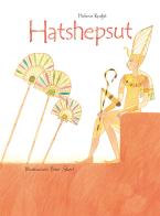 Hatshepsut di Helena Kraljic edito da Picarona Italia