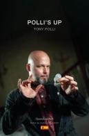 Polli's up di Antonio Polli edito da Youcanprint