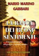 La banca dei buoni sentimenti di Mario Marino Gabbari edito da Youcanprint