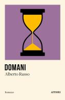 Domani di Alberto Russo edito da Affiori