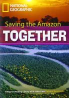 Saving the Amazon. Footprint reading library. 2600 headwords. Level C1. Con DVD-ROM edito da Heinle Elt