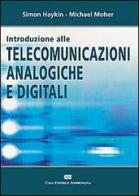Introduzione alle telecomunicazioni analogiche e digitali di Simon Haykin, Michael Moher edito da CEA