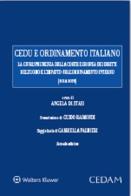 Cedu e ordinamento italiano. La giurisprudenza della corte europea dei diritti dell'uomo e l'impatto nell'ordinamento interno (2016-2020) edito da CEDAM
