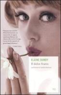 Il dolce frutto di Elaine Dundy edito da BUR Biblioteca Univ. Rizzoli