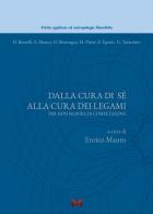Dalla cura di sè alla cura dei legami. Per non morire di competizione edito da Milella
