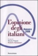 L' opinione degli italiani. Annuario 2008 edito da Franco Angeli