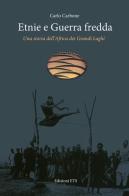 Etnie e guerra fredda. Una storia dell'Africa dei grandi laghi di Carlo Carbone edito da Edizioni ETS