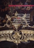 Spectacle du monde. Espaces «frontière» des intérieurs européens aux XVIIe et XVIIIe siècles di Sabine Du Crest edito da Gangemi Editore