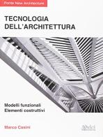 Tecnologia dell'Architettura di Marco Casini edito da DEI