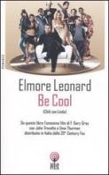 Be Cool (Chili con Linda) di Elmore Leonard edito da Net